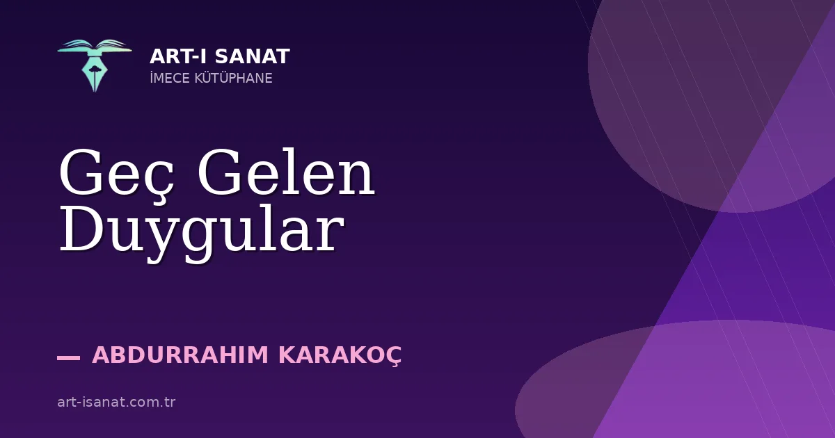 Geç Gelen Duygular
