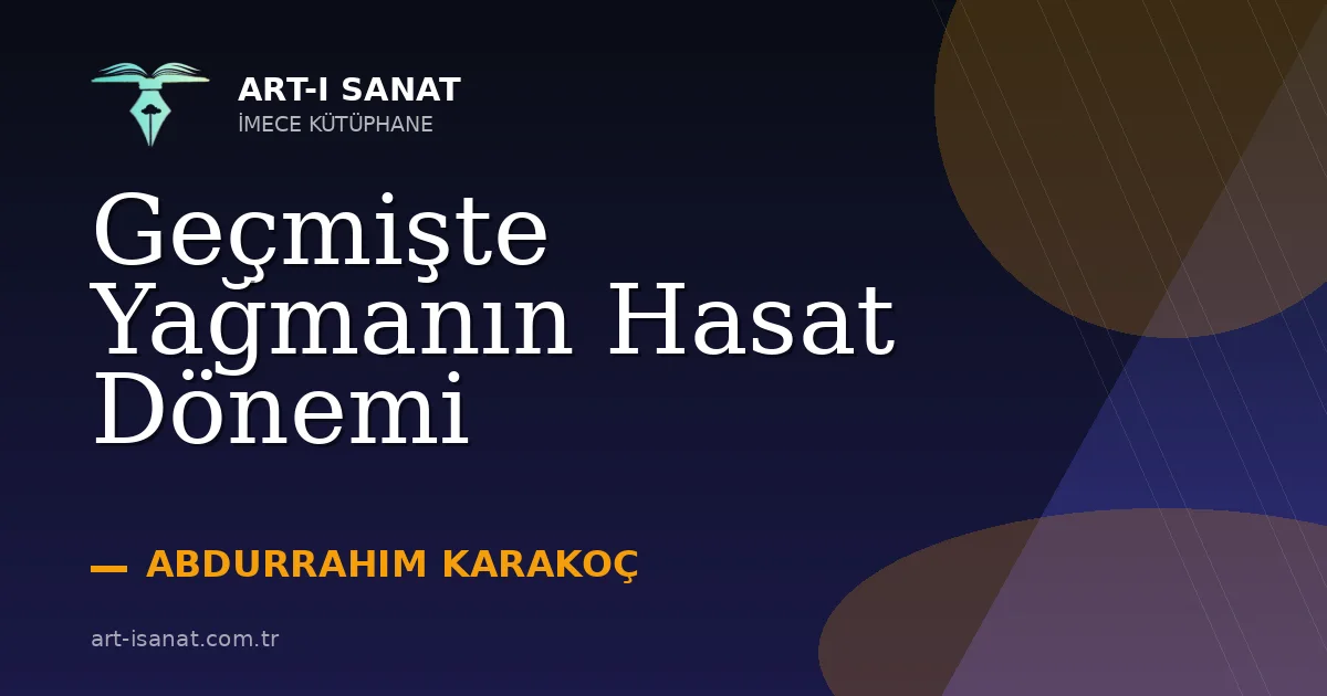 Geçmişte Yağmanın Hasat Dönemi