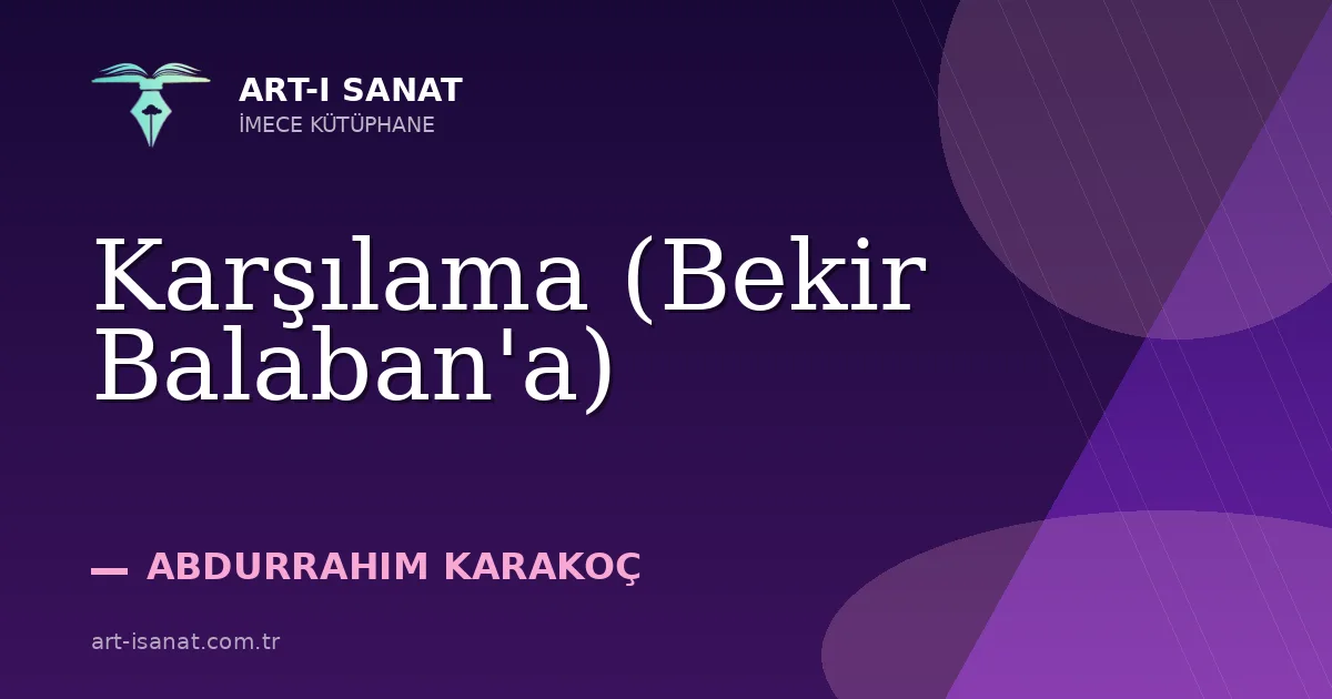 Karşılama (Bekir Balaban'a)