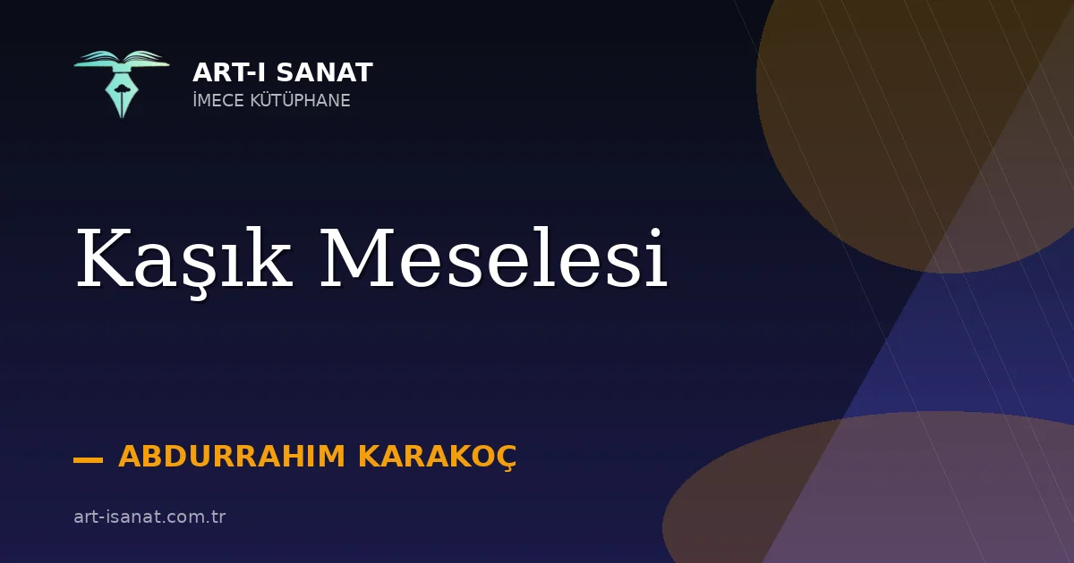 Kaşık Meselesi