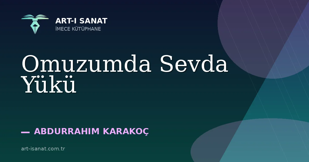 Omuzumda Sevda Yükü