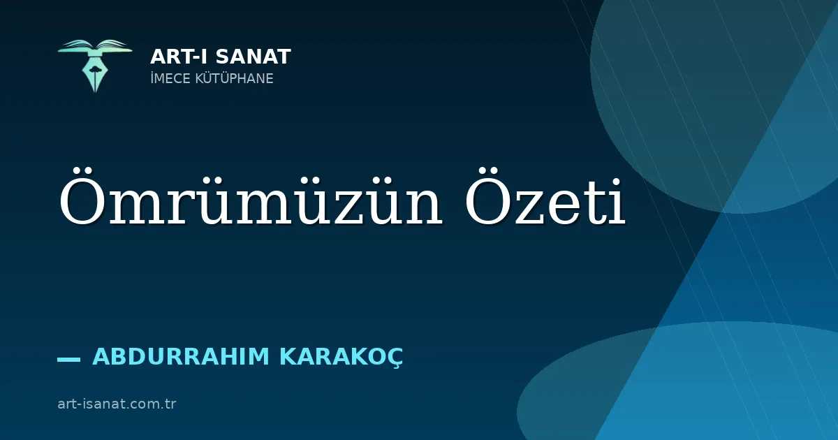 Ömrümüzün Özeti