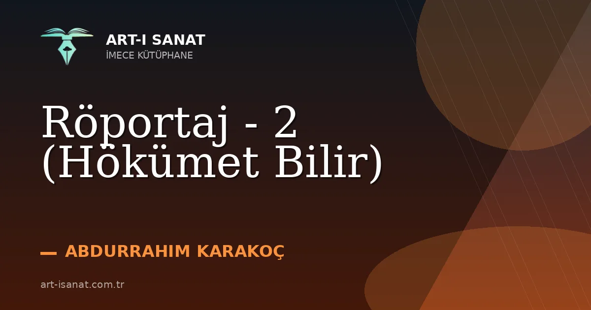 Röportaj - 2 (Hökümet Bilir)