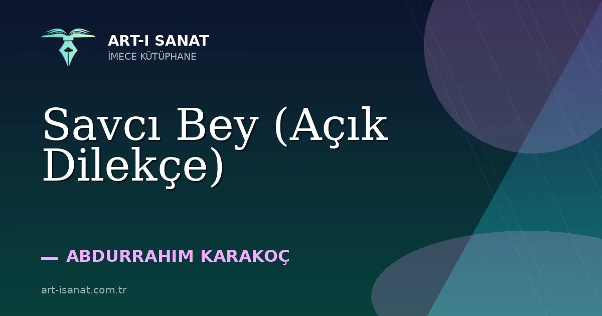 Savcı Bey (Açık Dilekçe)