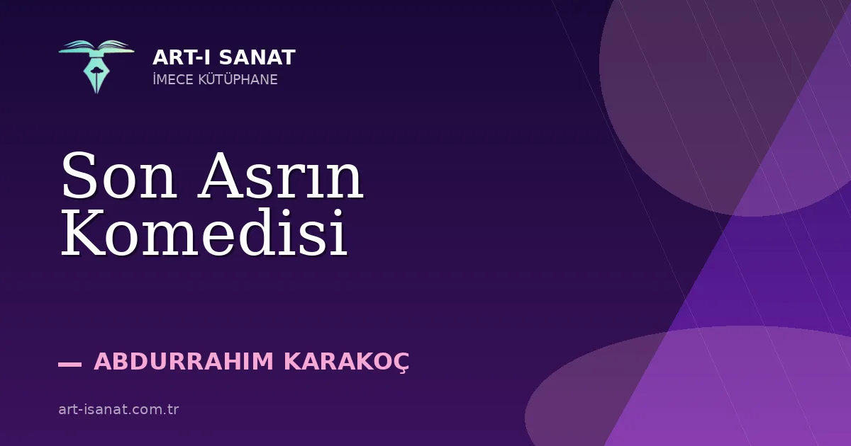 Son Asrın Komedisi