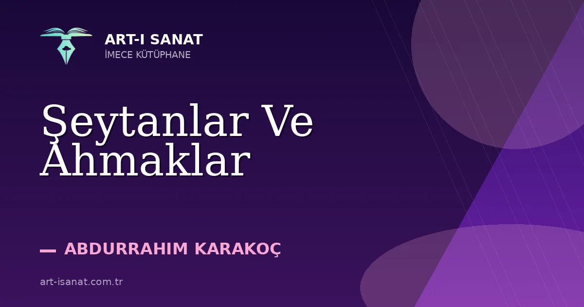 Şeytanlar Ve Ahmaklar