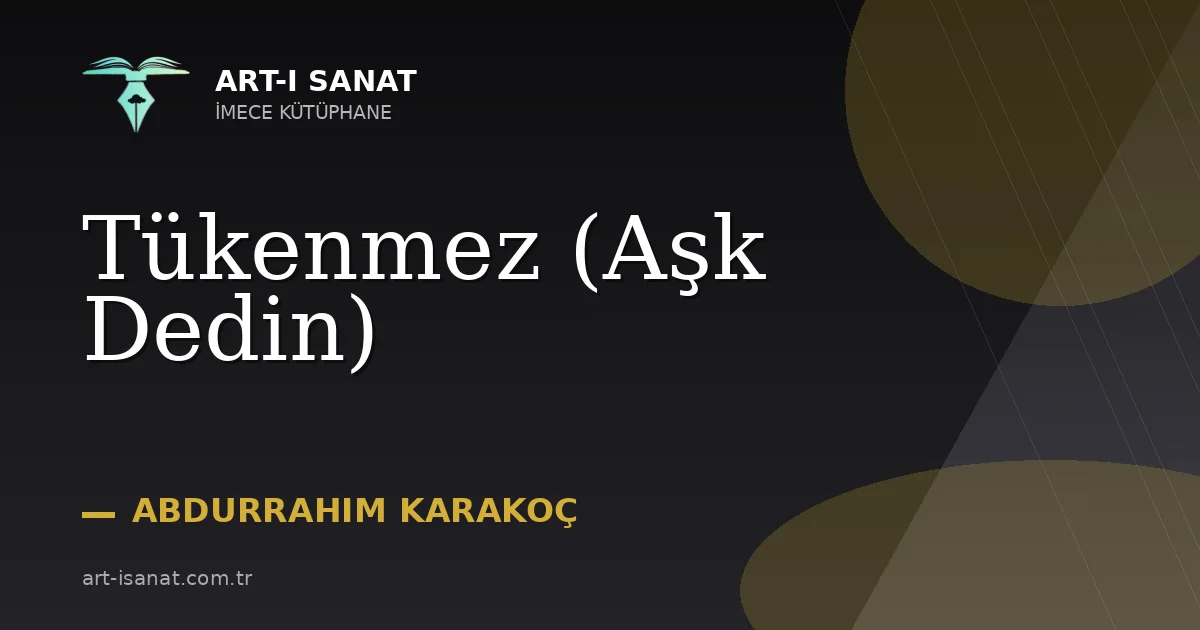 Tükenmez (Aşk Dedin)