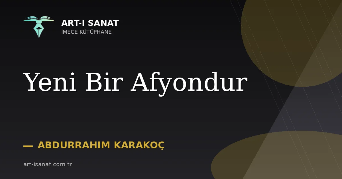 Yeni Bir Afyondur