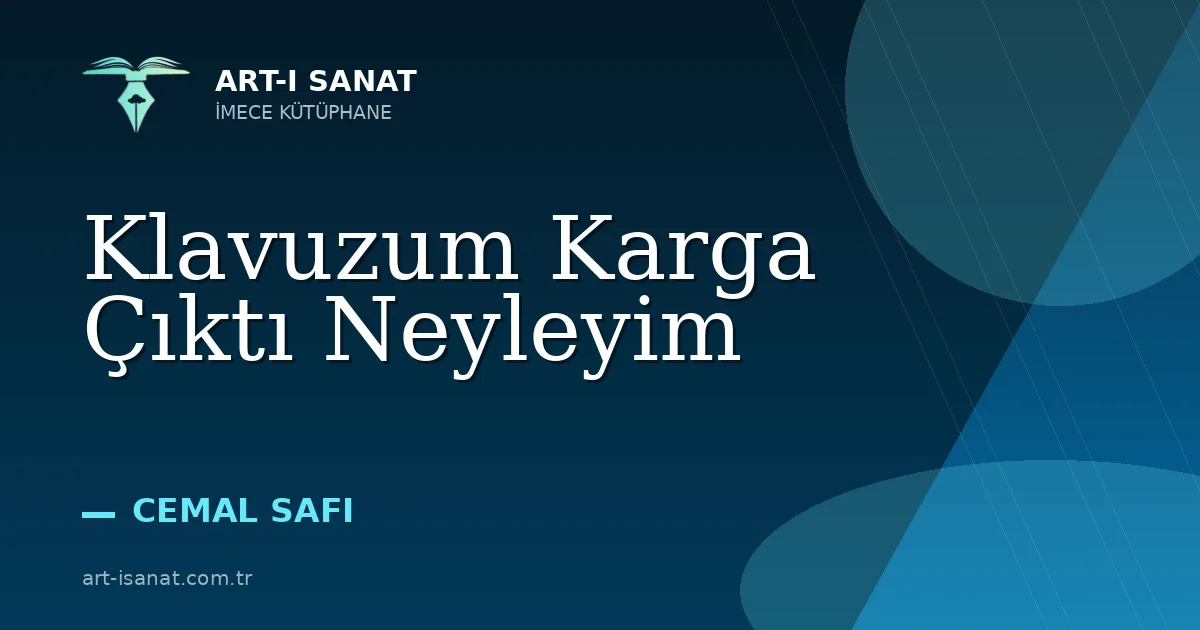 Klavuzum Karga Çıktı Neyleyim
