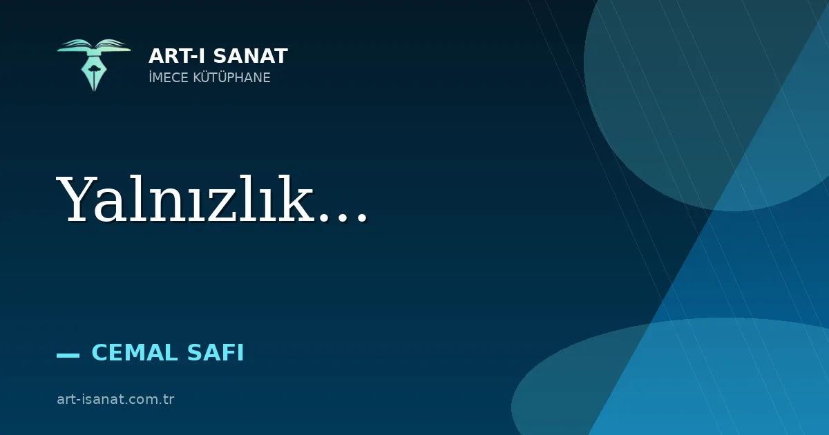 Yalnızlık...