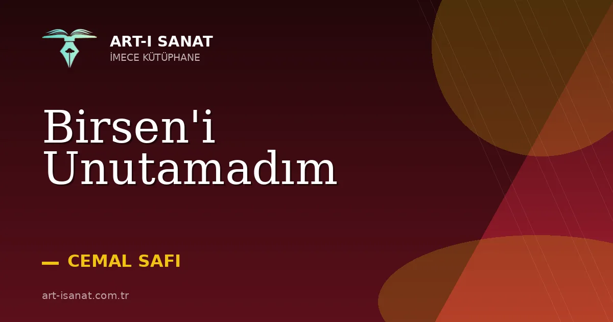 Birsen'i Unutamadım