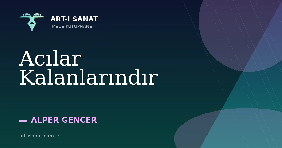 Acılar Kalanlarındır