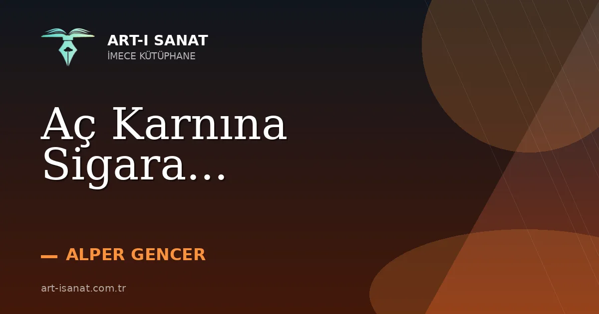 Aç Karnına Sigara...