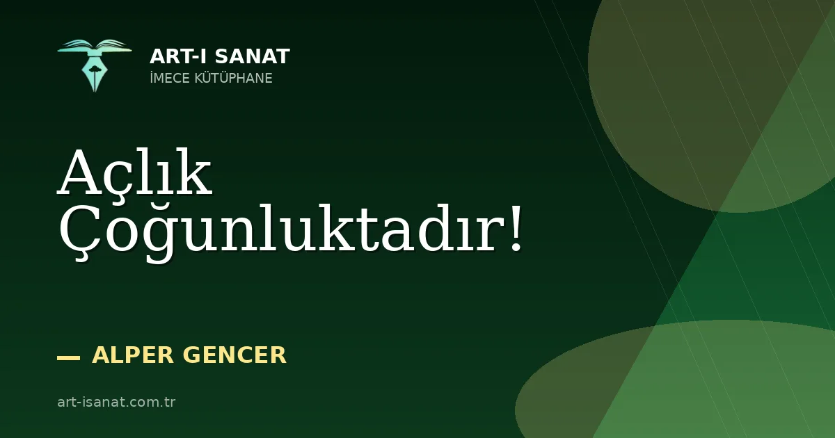 Açlık Çoğunluktadır!