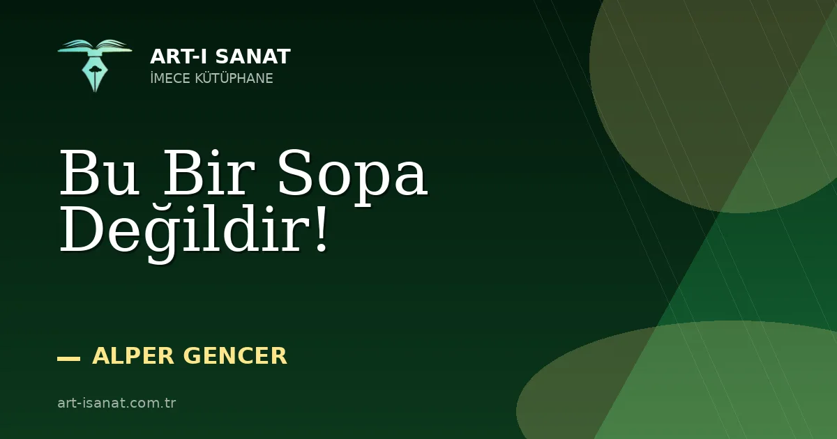 Bu Bir Sopa Değildir!