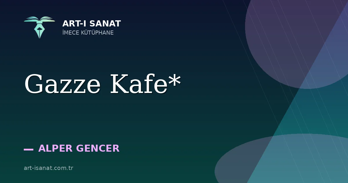 Gazze Kafe*