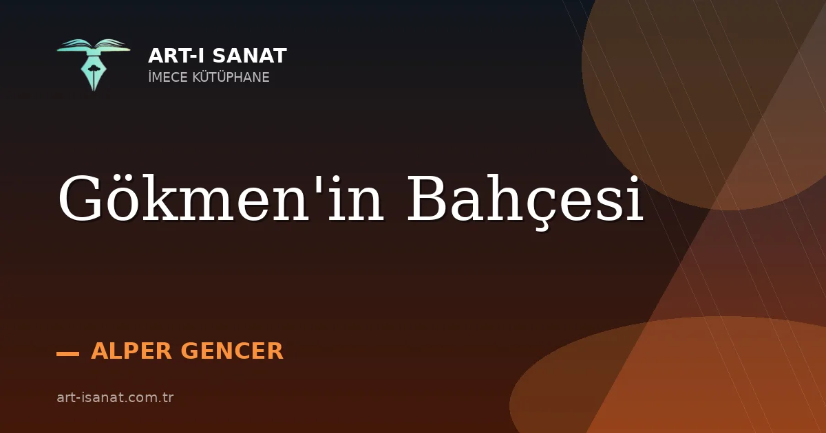 Gökmen'in Bahçesi