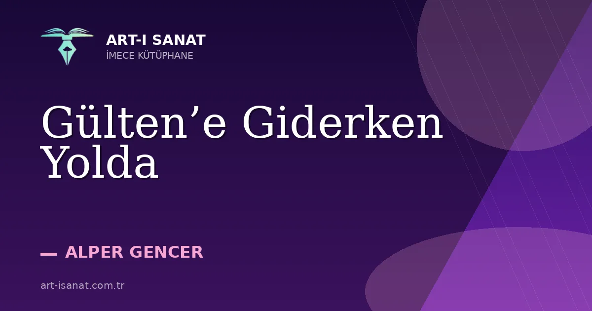 Gülten’e Giderken Yolda