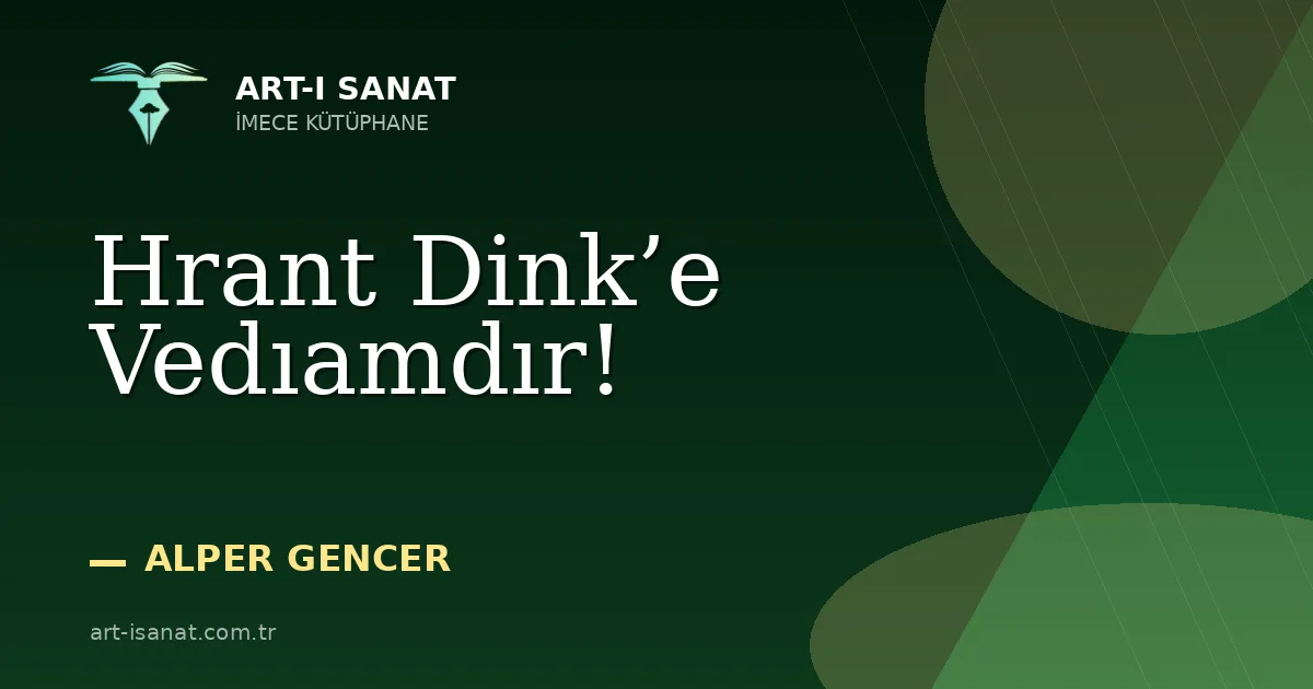 Hrant Dink’e Vedıamdır!
