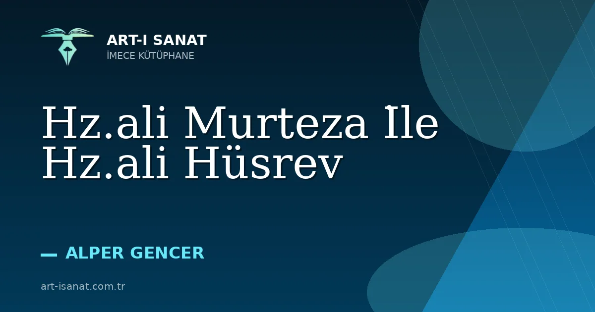 Hz.ali Murteza İle Hz.ali Hüsrev
