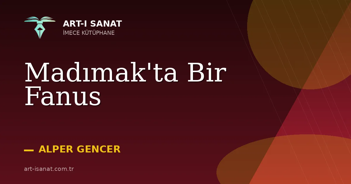 Madımak'ta Bir Fanus