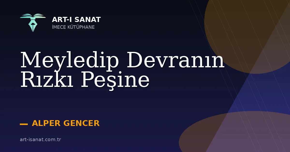 Meyledip Devranın Rızkı Peşine