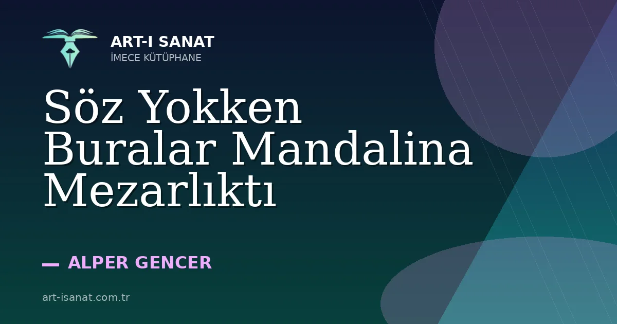 Söz Yokken Buralar Mandalina Mezarlıktı
