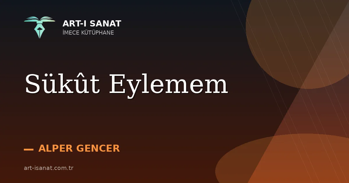 Sükût Eylemem