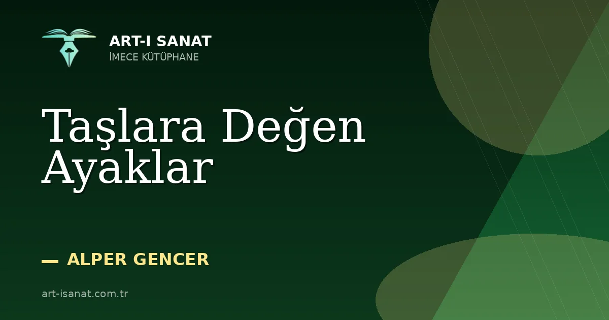 Taşlara Değen Ayaklar