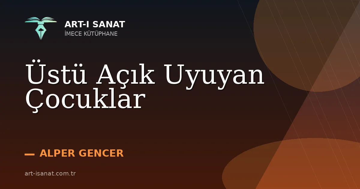 Üstü Açık Uyuyan Çocuklar