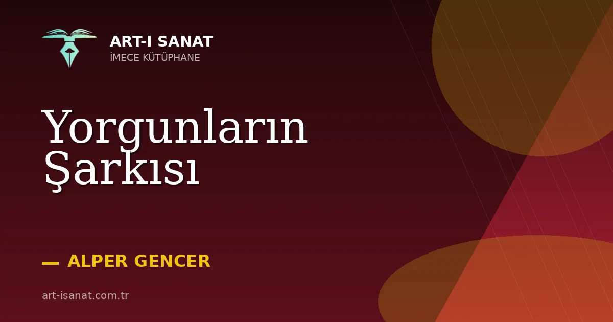 Yorgunların Şarkısı
