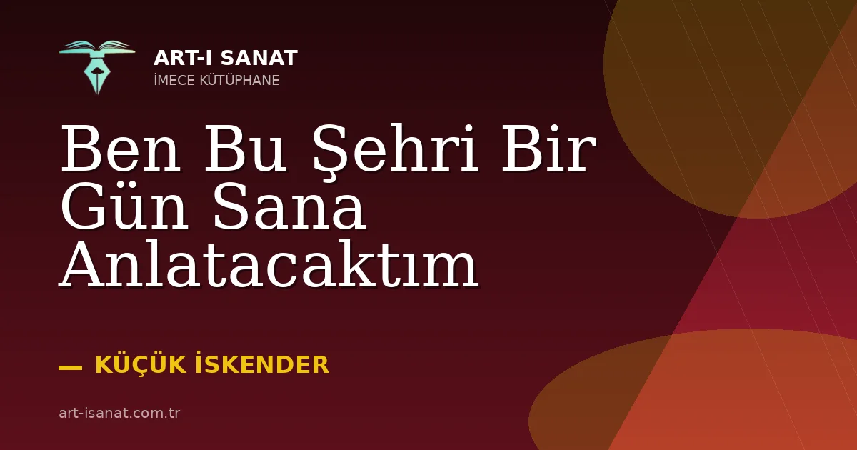 Ben Bu Şehri Bir Gün Sana Anlatacaktım