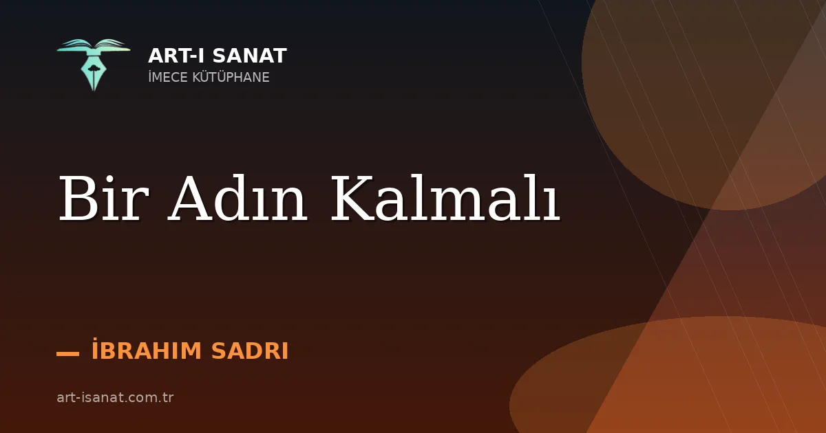 Bir Adın Kalmalı