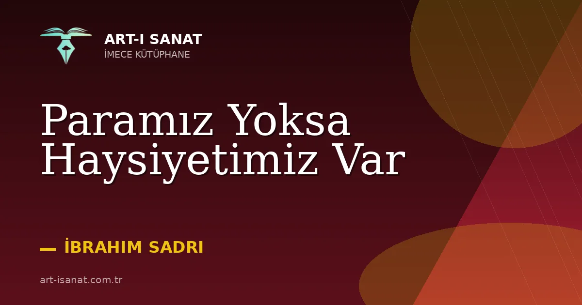 Paramız Yoksa Haysiyetimiz Var