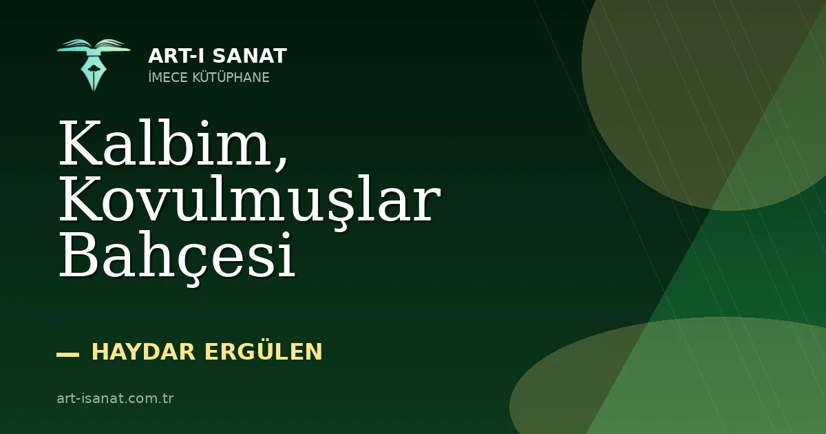 Kalbim, Kovulmuşlar Bahçesi