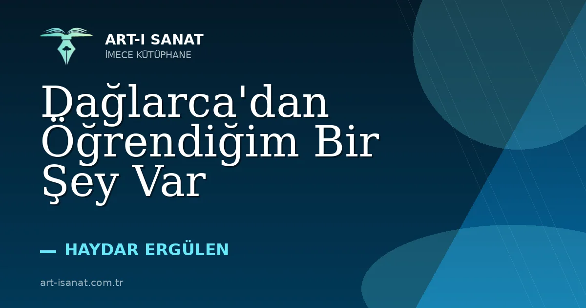 Dağlarca'dan Öğrendiğim Bir Şey Var