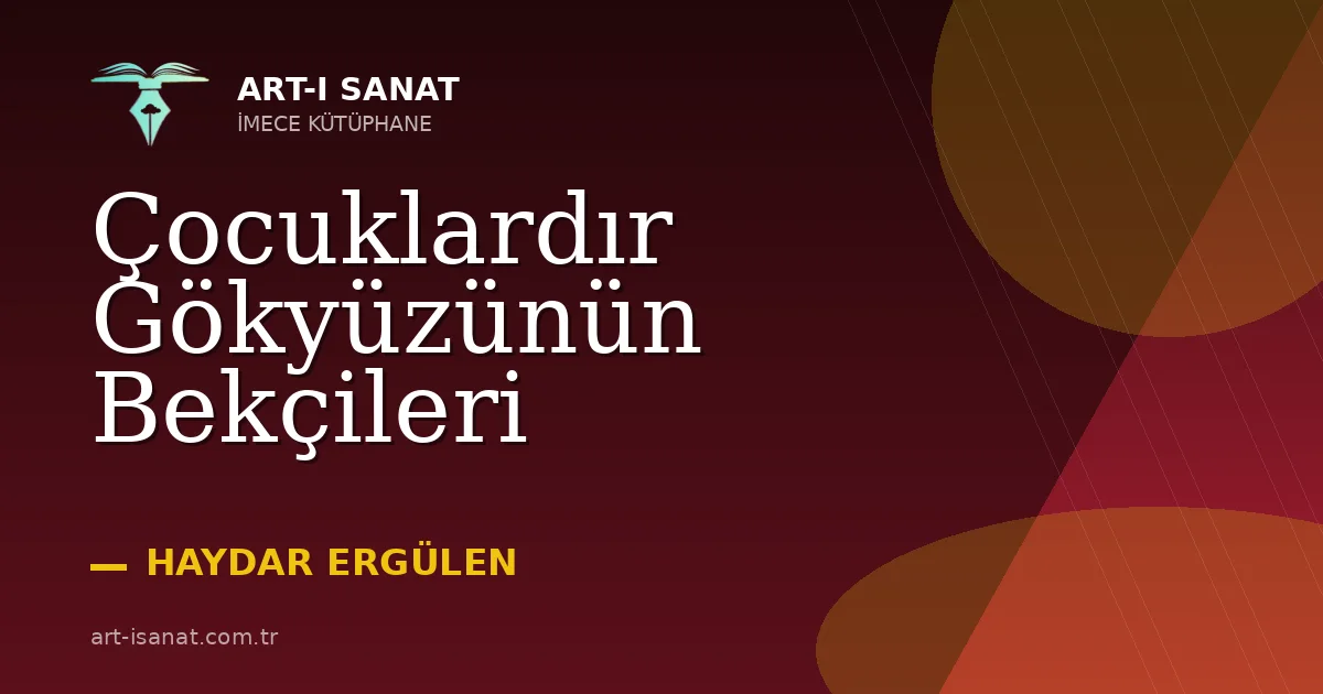 Çocuklardır Gökyüzünün Bekçileri