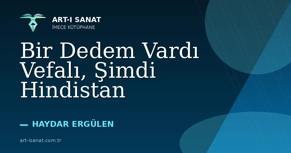 Bir Dedem Vardı Vefalı, Şimdi Hindistan