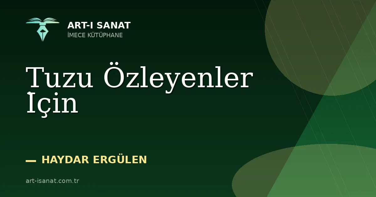 Tuzu Özleyenler İçin