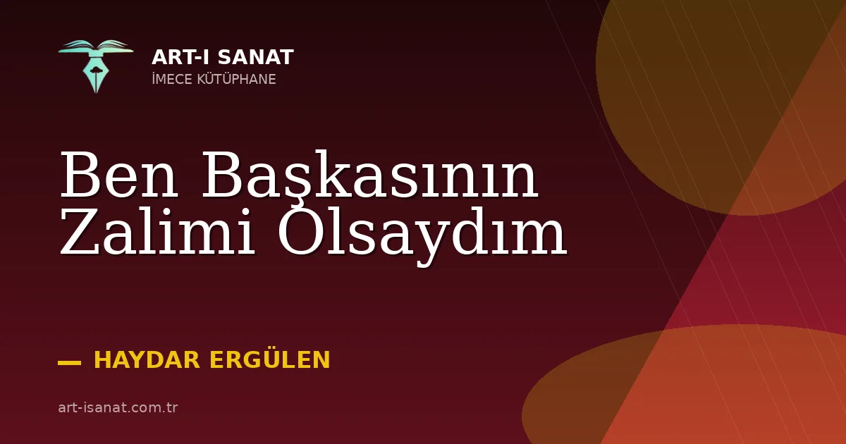 Ben Başkasının Zalimi Olsaydım