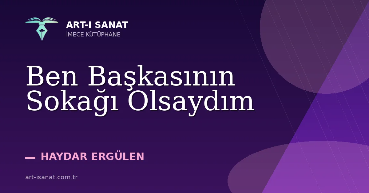 Ben Başkasının Sokağı Olsaydım