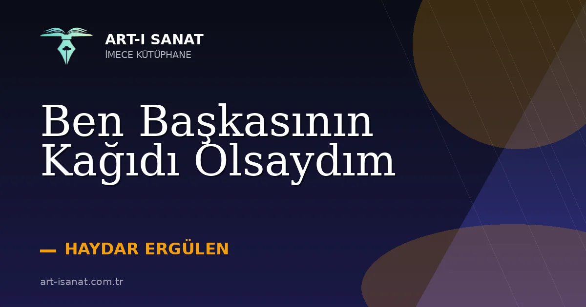 Ben Başkasının Kağıdı Olsaydım