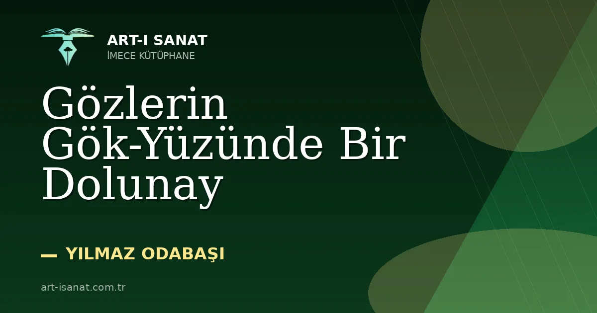 Gözlerin Gök-Yüzünde Bir Dolunay