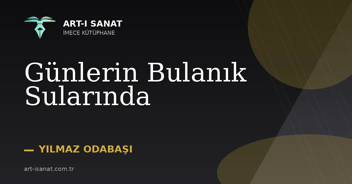 Günlerin Bulanık Sularında