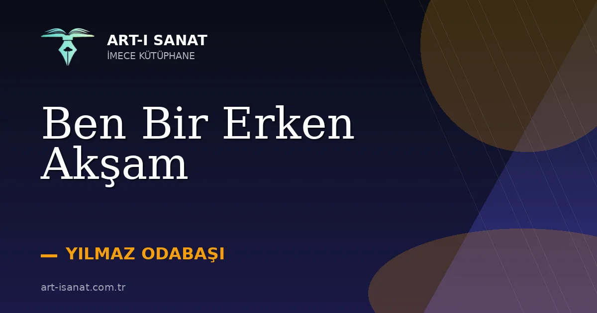 Ben Bir Erken Akşam
