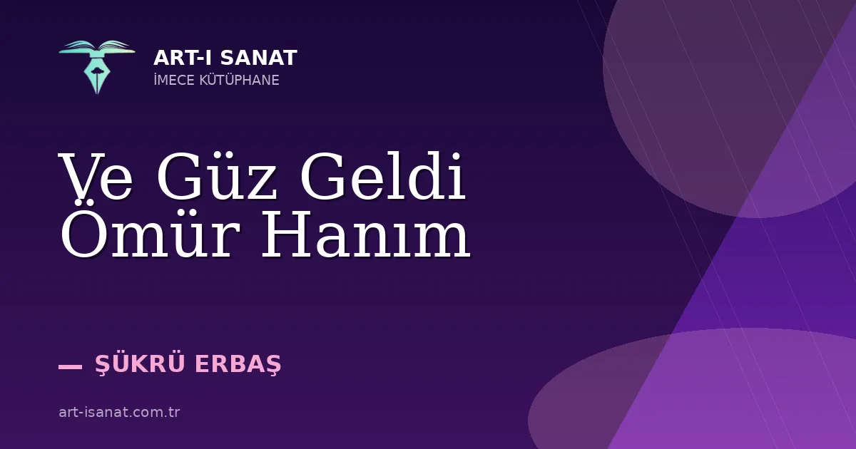 Ve Güz Geldi Ömür Hanım
