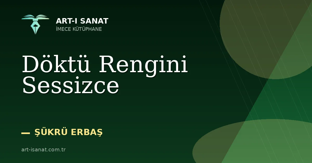 Döktü Rengini Sessizce