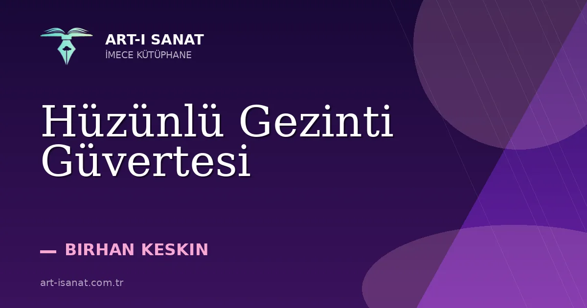 Hüzünlü Gezinti Güvertesi