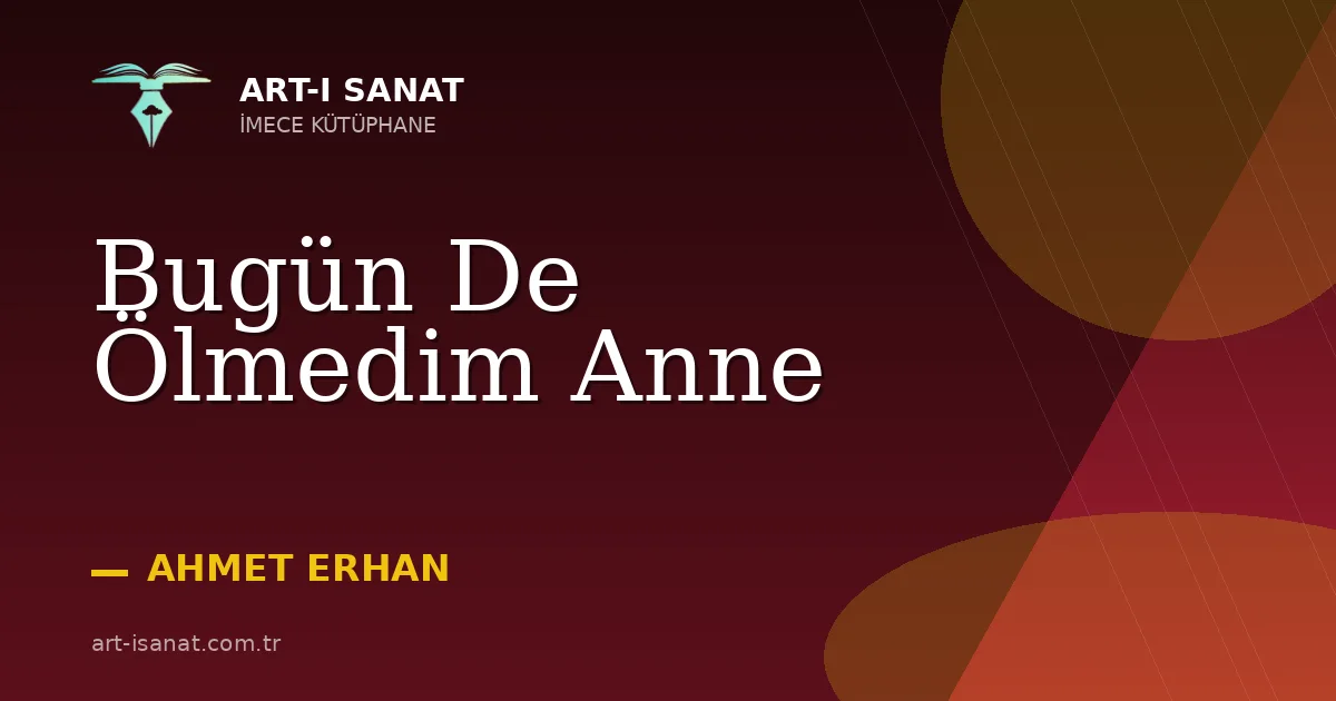 Bugün De Ölmedim Anne