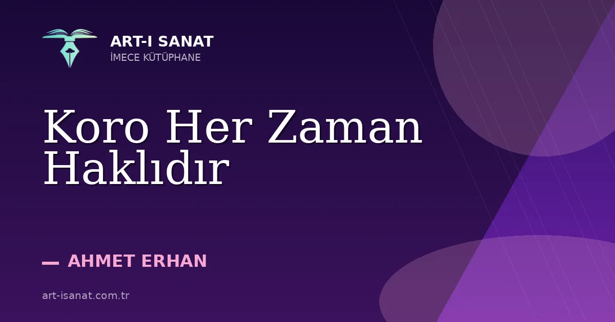 Koro Her Zaman Haklıdır